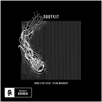 Good 2 Go - Rootkit, Tylor Maurer