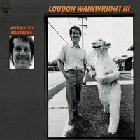 I Am the Way (New York Town) - Loudon Wainwright, III, Loudon Wainwright III