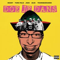 Doe Je Dans - Bizzey, Yung Felix, Jozo