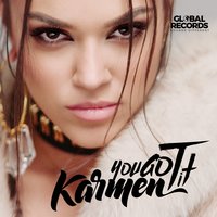 You Got It - Karmen