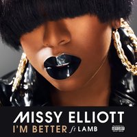 I'm Better - Missy  Elliott