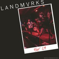 Fat Lip - LANDMVRKS
