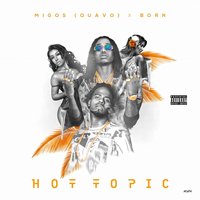Hot Topic - Quavo, Born, 6orn
