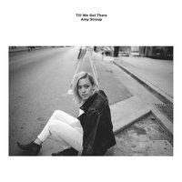 Till We Get There - Amy Stroup