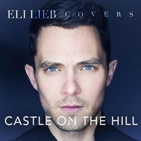 Castle on the Hill - Eli Lieb