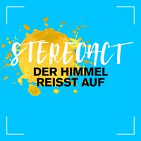 Der Himmel reisst auf - Stereoact