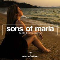 Feels Like Summer - Sons Of Maria
