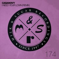I Need Your Lovin' - Casanovy, Manuel De La Mare