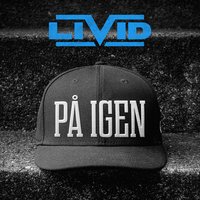 På igen - Livid