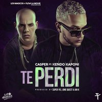 Te Perdi - Kendo Kaponi, Casper Magico
