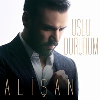 Uslu Dururum - Alişan