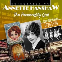 Moon Song, That Wasn't Meant for Me - Annette Hanshaw