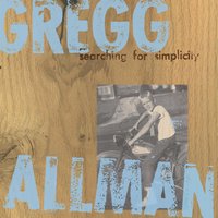 I've Got News for You - Gregg Allman
