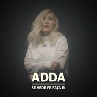 Se Vede Pe Faţa Ei - Adda