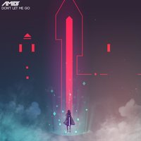 Don't Let Me Go - AMIDY