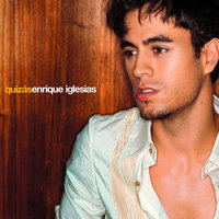Quizás - Enrique Iglesias