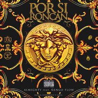 POR Si Roncan - Almighty, Nengo Flow