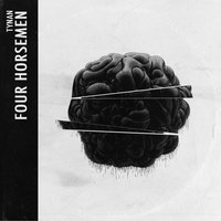 Four Horsemen - Tynan, TYNVN