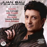 Toda la Noche Oliendo a Ti - Juan Bau, Jeanette