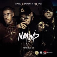 No Me Wua Dejar - Bad Bunny, Tali, Nano La Diferencia