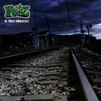 El Tren Huracán - La Raíz