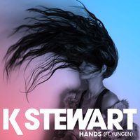 Hands - KStewart, Yungen