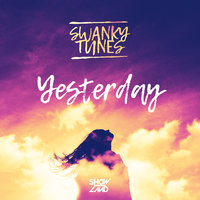 Yesterday - Swanky Tunes