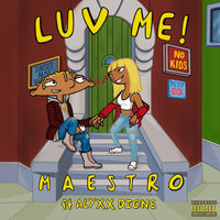 Luv Me - M A E S T R O, Alyxx Dione