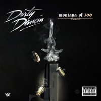Dirty Dancin' - Montana of 300