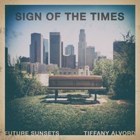 Sign of the Times - Future Sunsets, Tiffany Alvord
