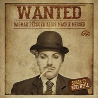 Die Dreigroschenoper: Die Moritat von Mackie Messer - Dagmar Pecková, Kurt Weill, Jan Kucera