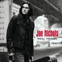 Ain't Nobody Gonna Take That From Me - Joe Nichols