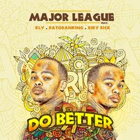 Do Better - Major League Djz, Patoranking, Riky Rick