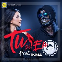 Tu Si Eu - Carla's Dreams, INNA