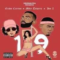19 - Eladio Carrion, Jon Z, Myke Towers