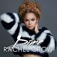 Dime - Rachel Crow