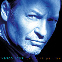 E Il Mattino - Vasco Rossi
