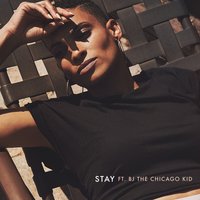 Stay - Goapele, BJ The Chicago Kid
