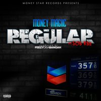 Regular - Money Magiic, SOB X RBE