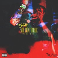 All That There - Da$h