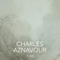 Prends-Garde A Toi - Charles Aznavour
