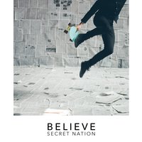 Believe - Secret Nation