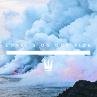 Love Is on Our Side - Capital Kings
