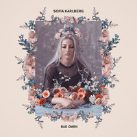 Bad Omen - Sofia Karlberg