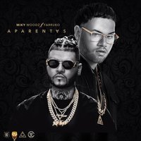 Aparentas - Farruko, Miky Woodz