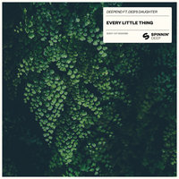Every Little Thing - Deepend, Deb's Daughter