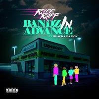 Bandz in Advance - Riff Raff, DJ Afterthought, Blacka Da Don