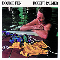 Where Can It Go? - Robert Palmer