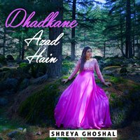 Dhadkane Azad Hain - Shreya Ghoshal