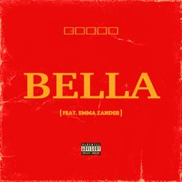 Bella - Bryce Vine, Emma Zander